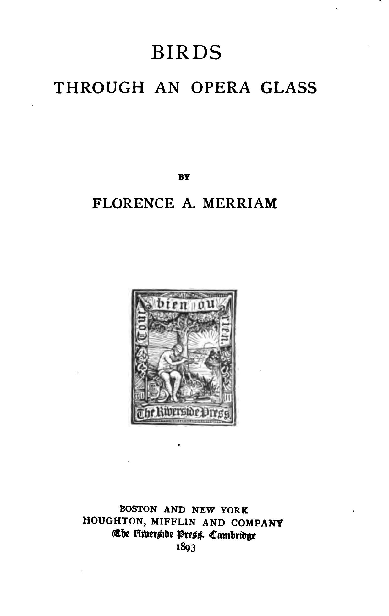 Title page of Florence Merriam Bailey's Birds Through an Opera Glass, 1893 Riverside Press reprint of the 1889 first edition.